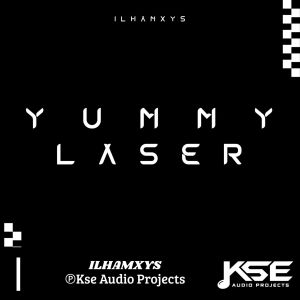 ILHAMXYS的专辑YUMMY LASER