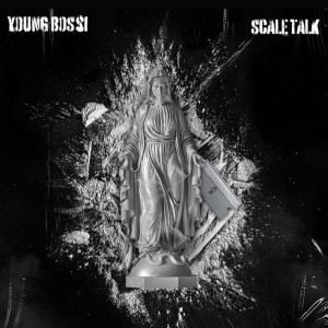 Album Scale Talk from Young Bossi