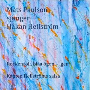 Mats Paulson的專輯Rockenroll, blåa ögon - igen