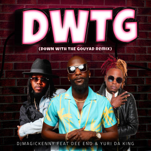 Dengarkan lagu Down With the Gouyad (Remix) nyanyian Djmagickenny dengan lirik