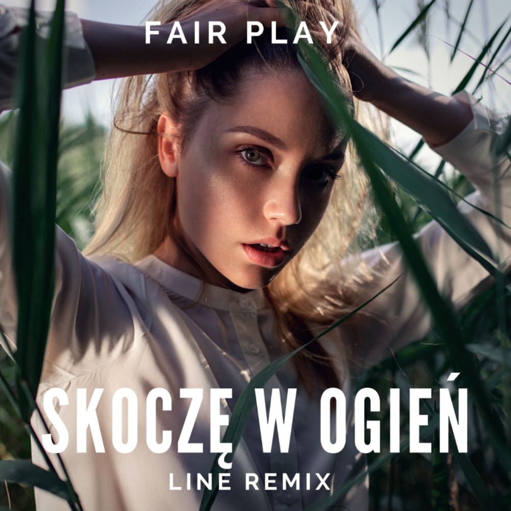 Skoczę w ogień (Line Remix)