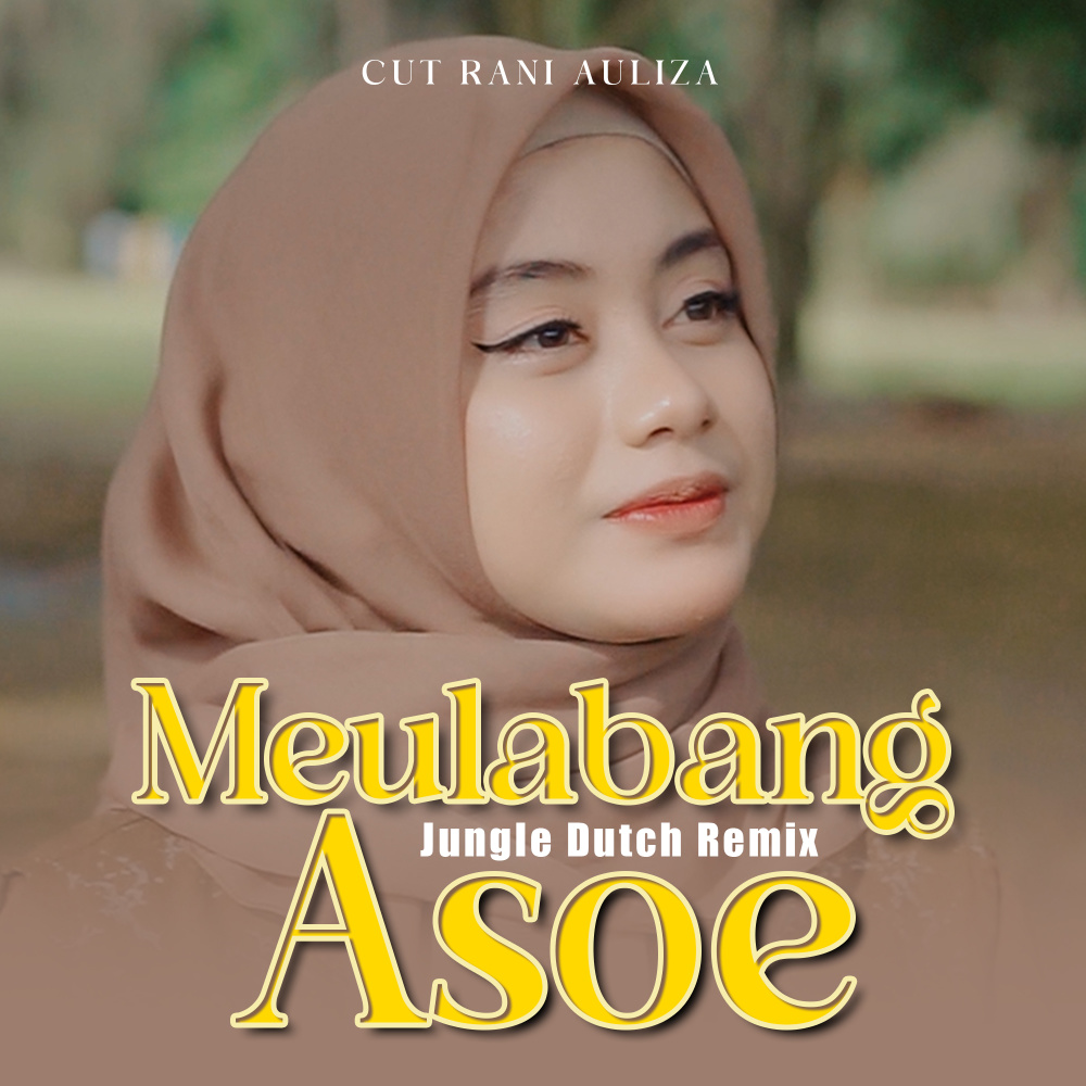 Meulabang Asoe (Jungle Dutch Remix)