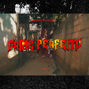 ดาวน์โหลดและฟังเพลง Crime Perfeito พร้อมเนื้อเพลงจาก Família FN