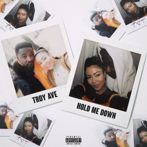 ดาวน์โหลดและฟังเพลง Hold Me Down (Explicit) พร้อมเนื้อเพลงจาก Troy Ave