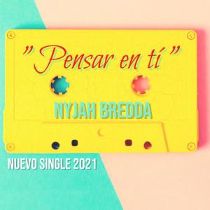 收聽Nyjah Bredda的Pensar en ti歌詞歌曲