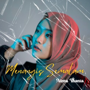 收聽Alma Thania的Menangis Semalam歌詞歌曲