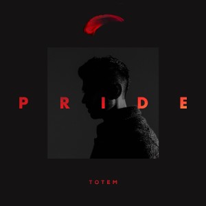 收聽Totem的Pride歌詞歌曲