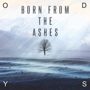 Odys的專輯Born from the Ashes