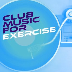 Work Out Music Club的專輯Club Music for Exercise