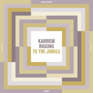 Album To The Jungle oleh Karriem Riggins