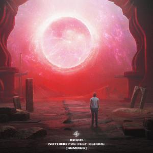 收聽Insko的Nothing I've Felt Before (Zodiac X Remix)歌詞歌曲