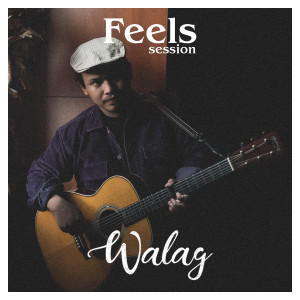 Album Walag Feels Session oleh Walag