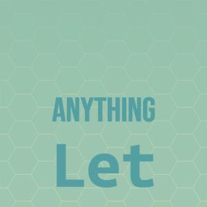 ดาวน์โหลดและฟังเพลง Anything Let พร้อมเนื้อเพลงจาก Tord Sherald