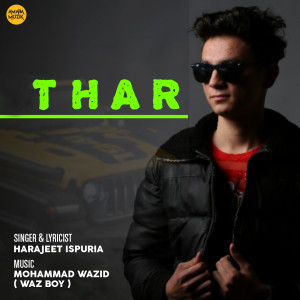 收聽Harajeet Ispuria的Thar歌詞歌曲