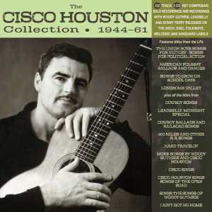 อัลบัม The Cisco Houston Collection 1944-61 ศิลปิน Cisco Houston