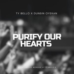TY BELLO的专辑Purify Our Hearts