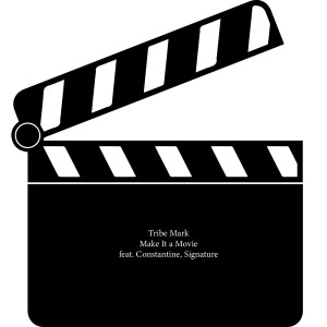 Listen to Make It a Movie (feat. Constantine & Signature) (Explicit) (其他) song with lyrics from Tribe Mark