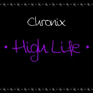 Listen to High Life (Original Mix) song with lyrics from Chronix