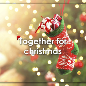Listen to Together for Christmas (Christmas Jazz) song with lyrics from UNRJ