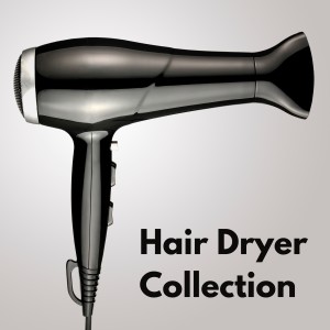 BodyHI的專輯Hair Dryer Collection
