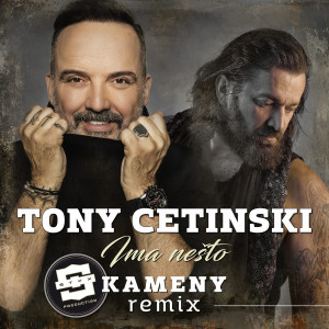 Tony Cetinski的专辑Ima nešto (Kameny Remix)