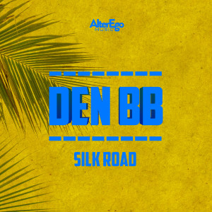 ดาวน์โหลดและฟังเพลง Silk Road พร้อมเนื้อเพลงจาก Den BB