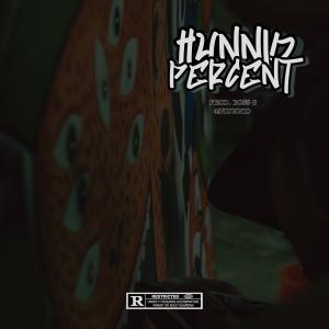 49hunnid的專輯Hunnid Percent (feat. Chello, Mec, Juancho, Aybann, James Black & illnote)