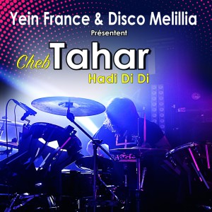 ดาวน์โหลดและฟังเพลง Hadi Di Di พร้อมเนื้อเพลงจาก Cheb Tahar