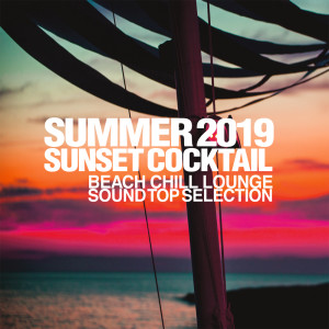 Summer 2019 Sunset Cocktail (Beach Chill Lounge Sound Top Selection) dari Various Artists