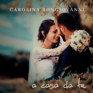 ดาวน์โหลดและฟังเพลง A casa da te พร้อมเนื้อเพลงจาก Carolina Bongiovanni