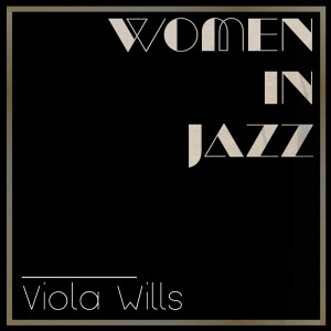 อัลบัม Women in Jazz: Viola Wills ศิลปิน Viola Wills