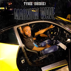 Tynee Duzdis的專輯Magnum Wave (Explicit)