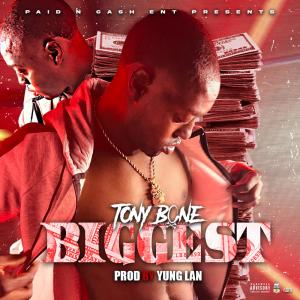 Listen to Biggest (Explicit) song with lyrics from Tony Bone