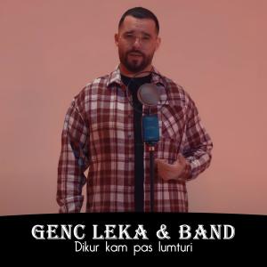 收聽Genc Leka的Dikur kam pas lumturi歌詞歌曲