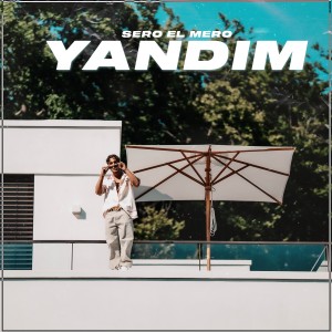 อัลบัม Yandim (Explicit) ศิลปิน Sero el Mero