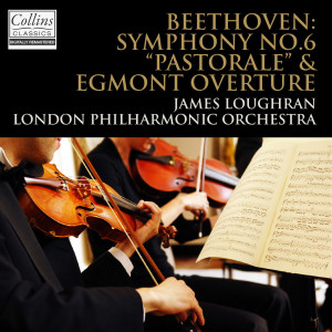 Beethoven: "Pastorale" Symphony No.6 & "Egmont" Overture