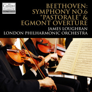 James Loughran的專輯Beethoven: "Pastorale" Symphony No.6 & "Egmont" Overture