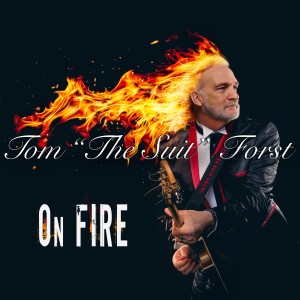 Tom The Suit Forst的专辑On Fire