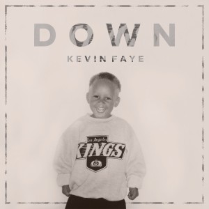 ดาวน์โหลดและฟังเพลง Down พร้อมเนื้อเพลงจาก Kevin Faye