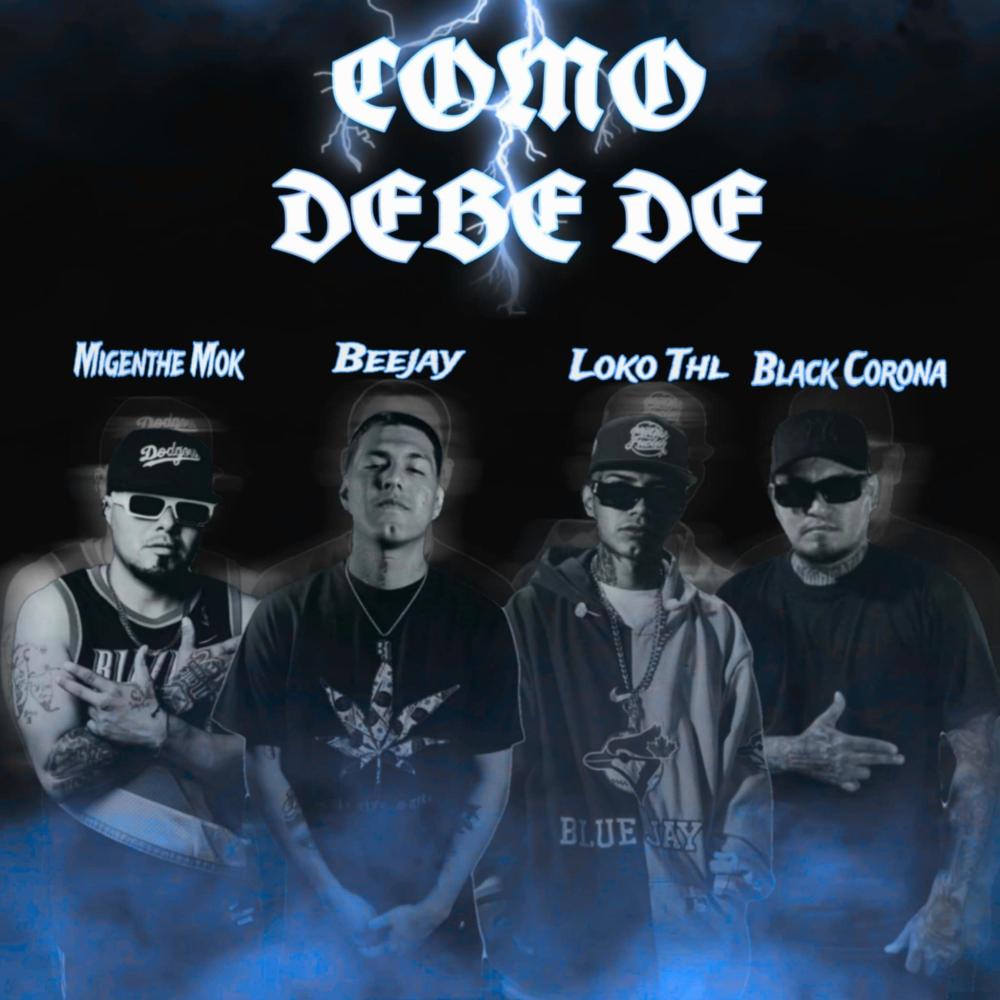 Como debe de (feat. LokoThl, Bee jay & Black corona) (Explicit)