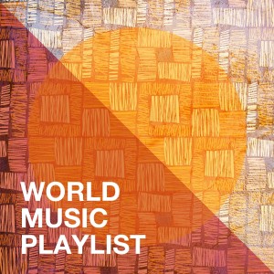 Música del Mundo的專輯World Music Playlist