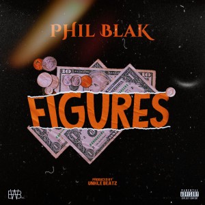 Listen to Figures (Explicit) song with lyrics from Phil Blak