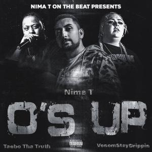 ดาวน์โหลดและฟังเพลง O's Up (feat. Taebo Tha Truth & VenomStayDrippin) (Explicit) พร้อมเนื้อเพลงจาก Nima T