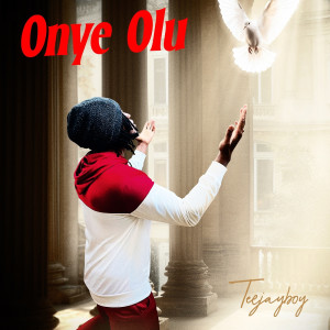 Album Onye Olu from TeeJayBoy