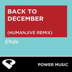 收聽Ehda的Back to December (Humanjive Extended Remix)歌詞歌曲