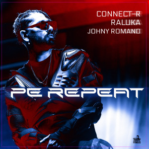 Listen to Pe Repeat song with lyrics from Connect-R