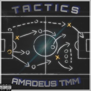 ดาวน์โหลดและฟังเพลง Tatics (Explicit) พร้อมเนื้อเพลงจาก Amadeus TMM