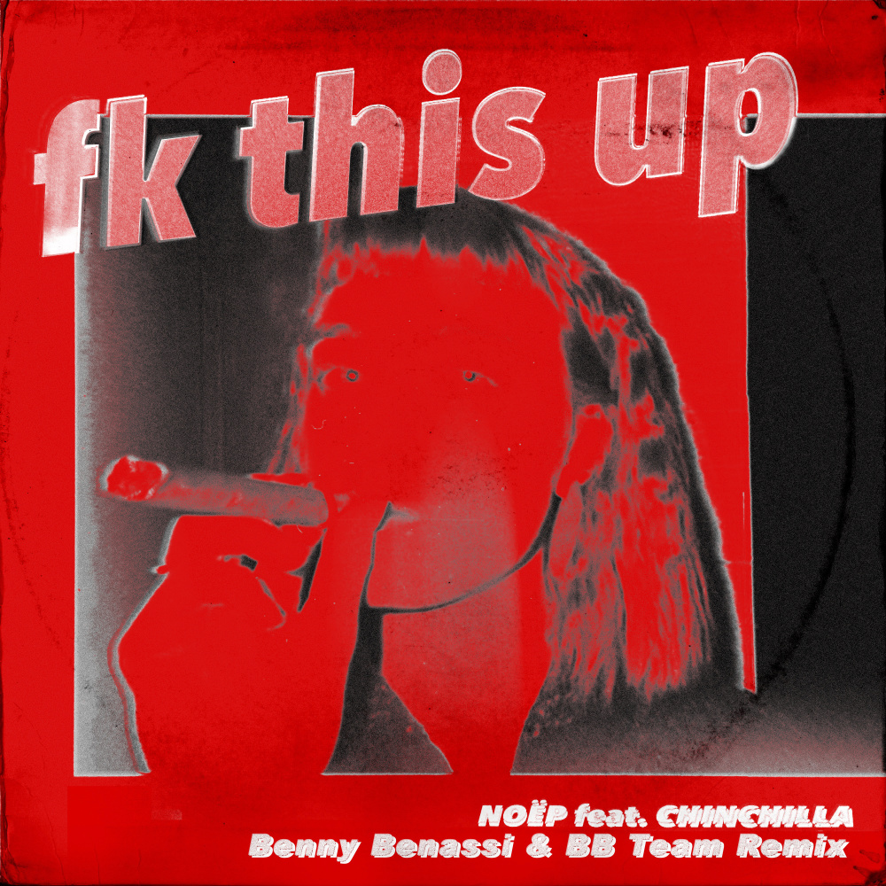 fk this up (feat. CHINCHILLA) (Benny Benassi & BB Team Remix) (Explicit) (Benny Benassi & BB Team Remix|Explicit)