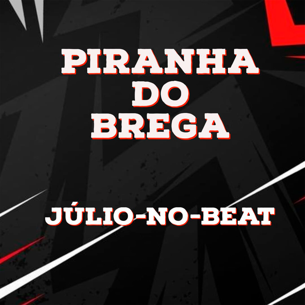 Piranha Do Brega (Explicit)