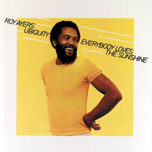 ดาวน์โหลดและฟังเพลง Everybody Loves The Sunshine พร้อมเนื้อเพลงจาก Roy Ayers Ubiquity